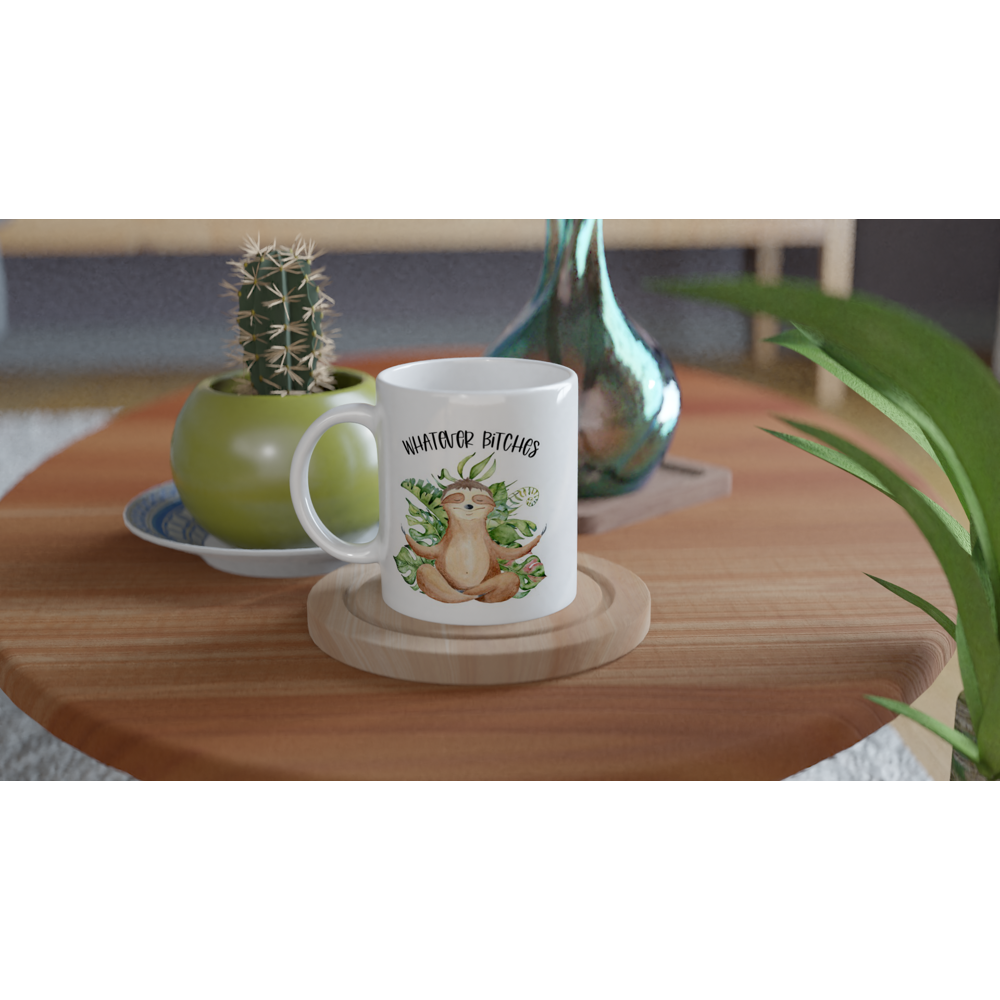 Whatever Bitches White 11oz Ceramic Mug