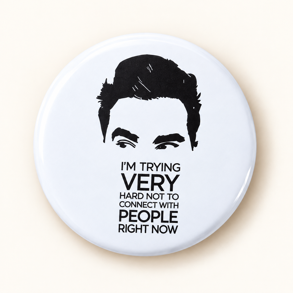 Schitt’s Creek Quote Buttons & Magnets.