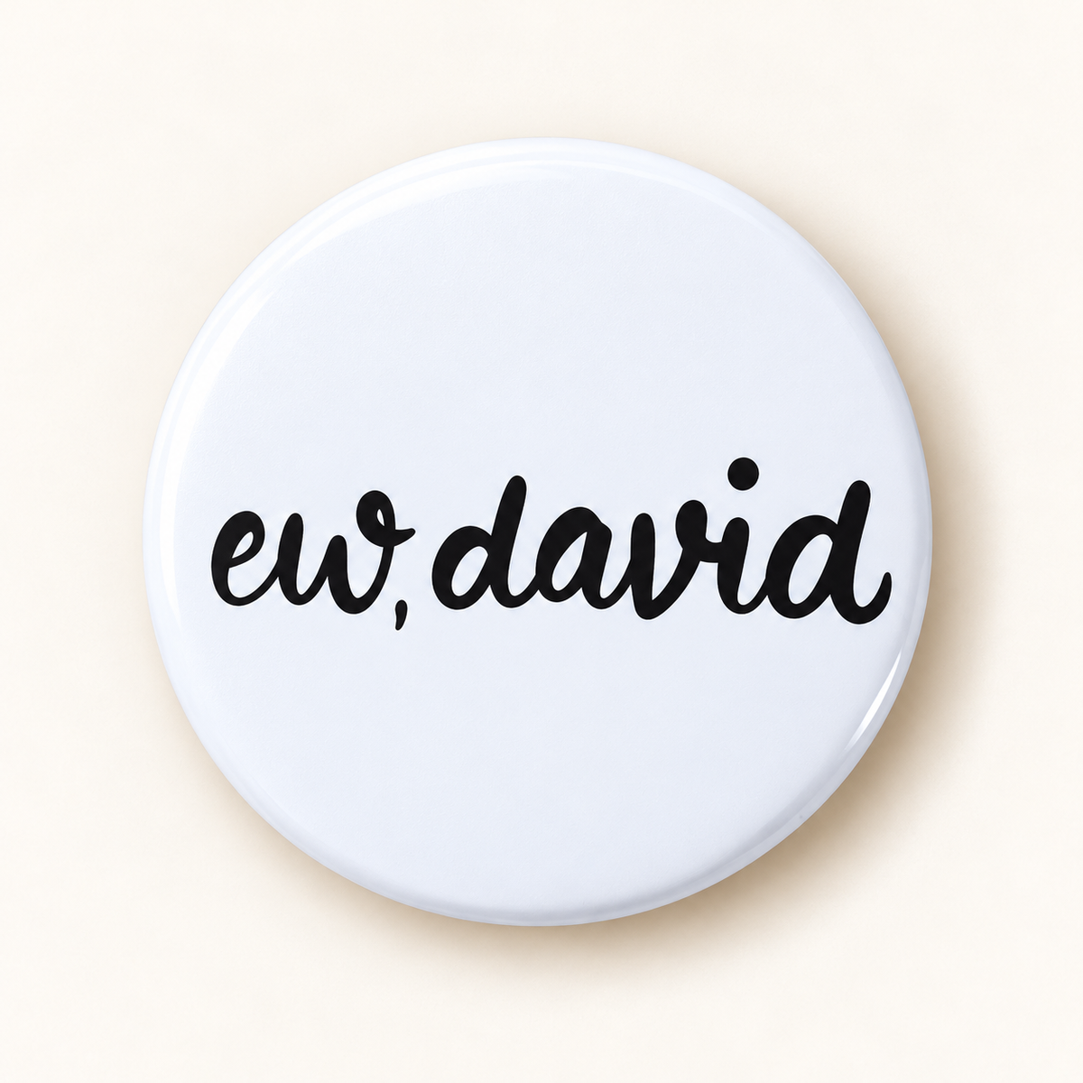 Schitt’s Creek Quote Buttons & Magnets.