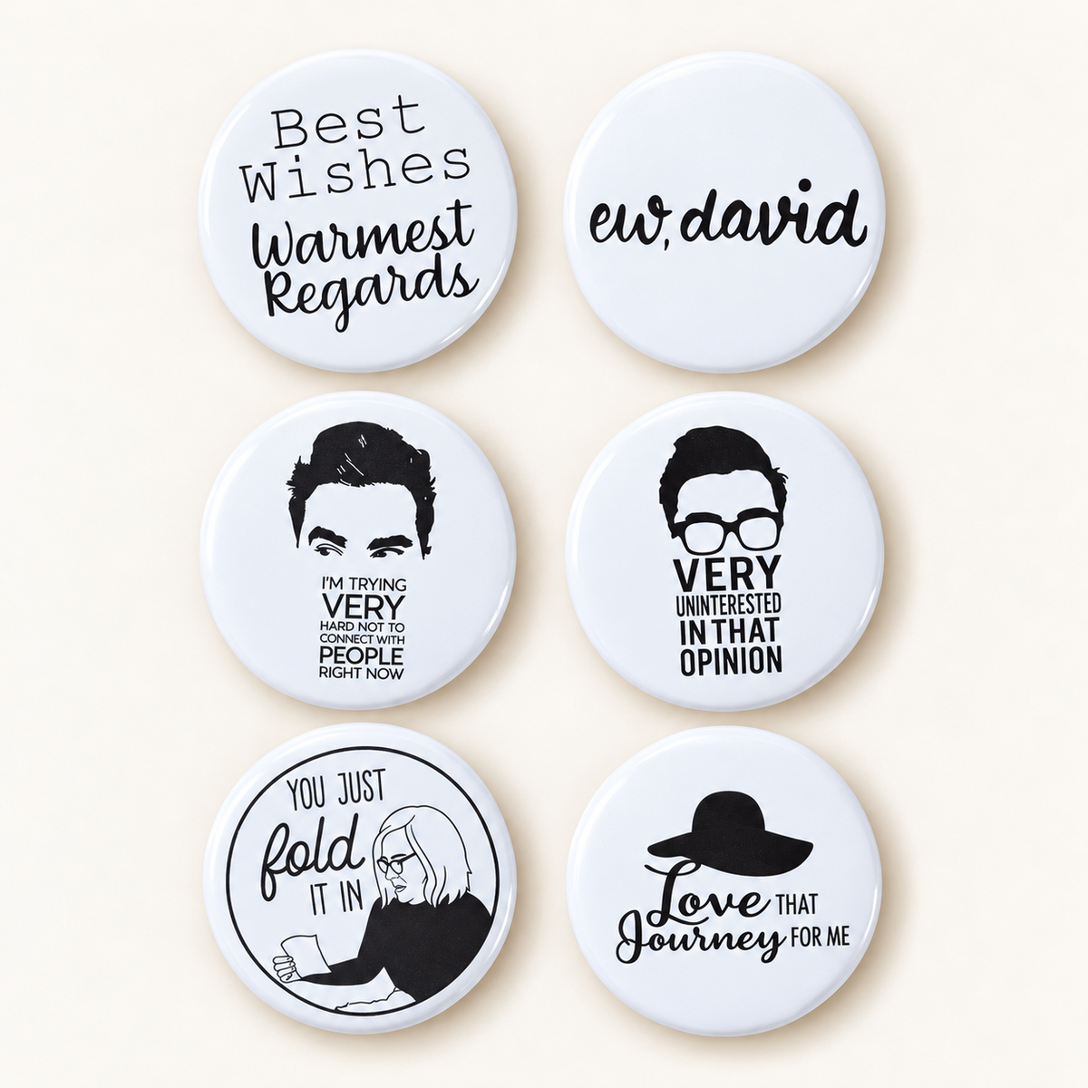 Schitt’s Creek Quote Buttons & Magnets.